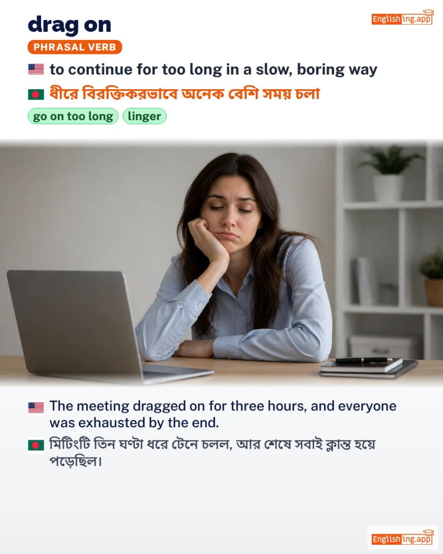 Drag On: English expression meaning and example