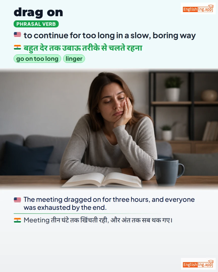 Drag On: English expression meaning and example