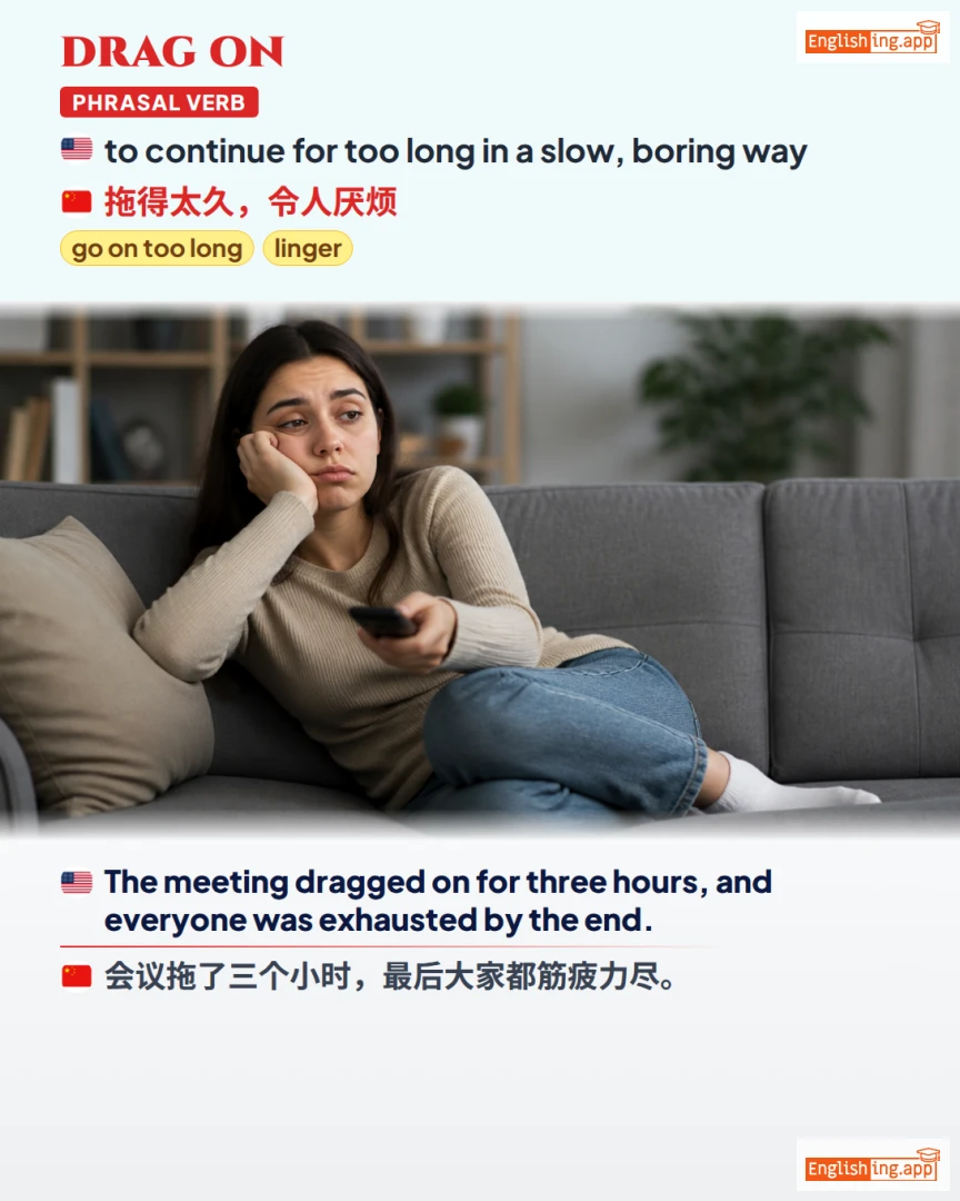 Drag On: English expression meaning and example