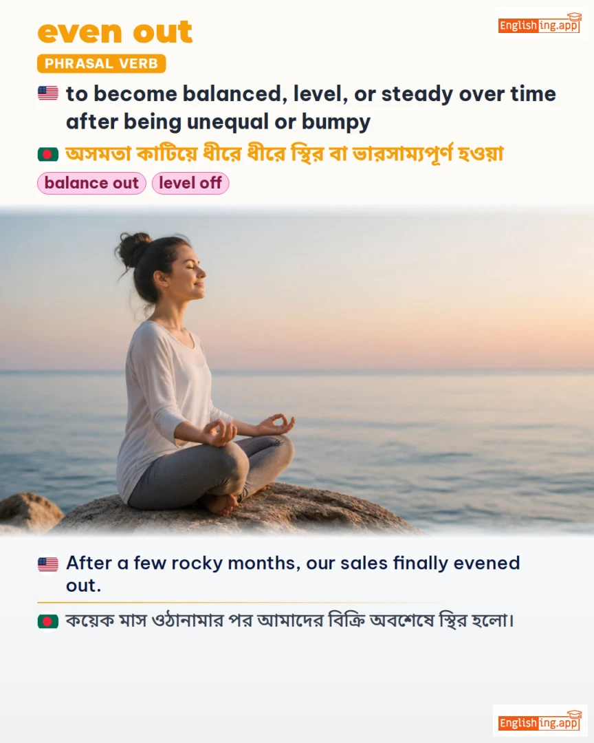 Even Out: English expression meaning and example