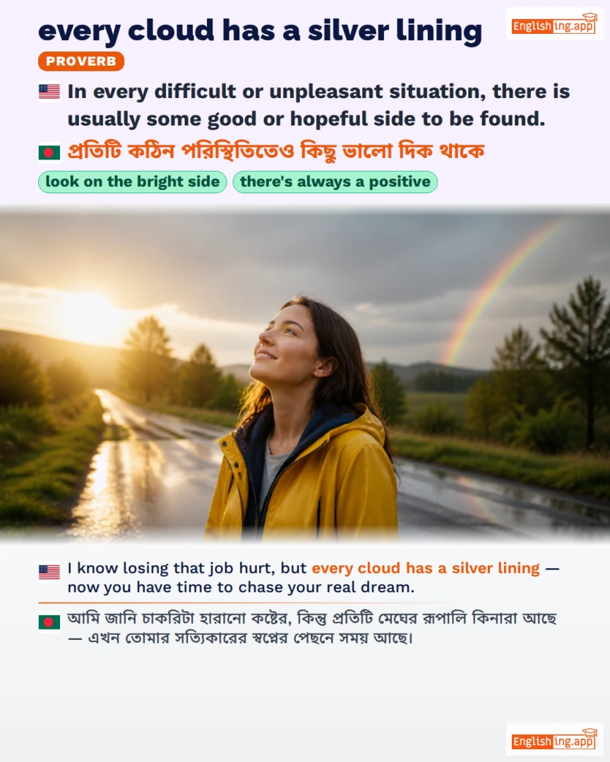 Every Cloud Has A Silver Lining: English expression meaning and example