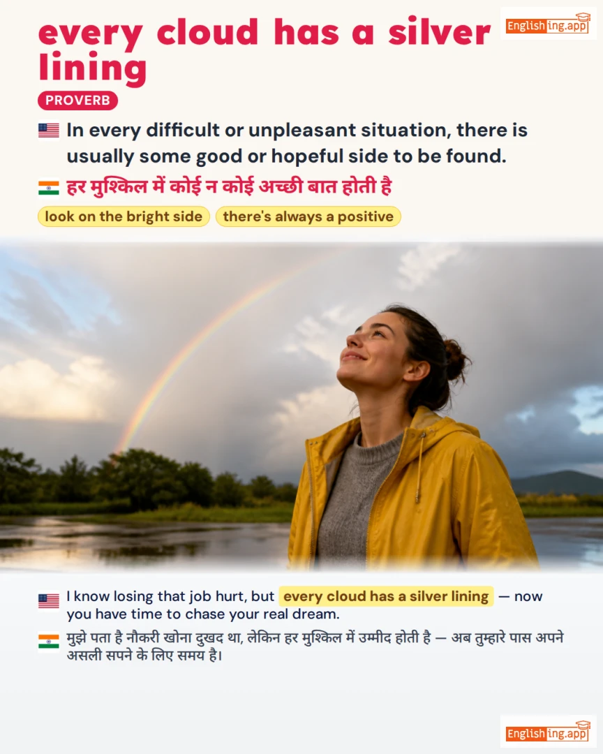 Every Cloud Has A Silver Lining: English expression meaning and example