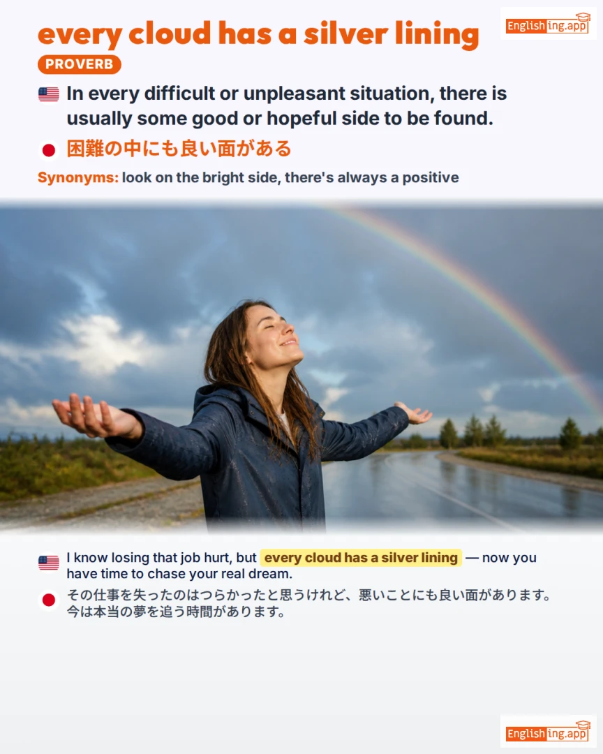 Every Cloud Has A Silver Lining: English expression meaning and example