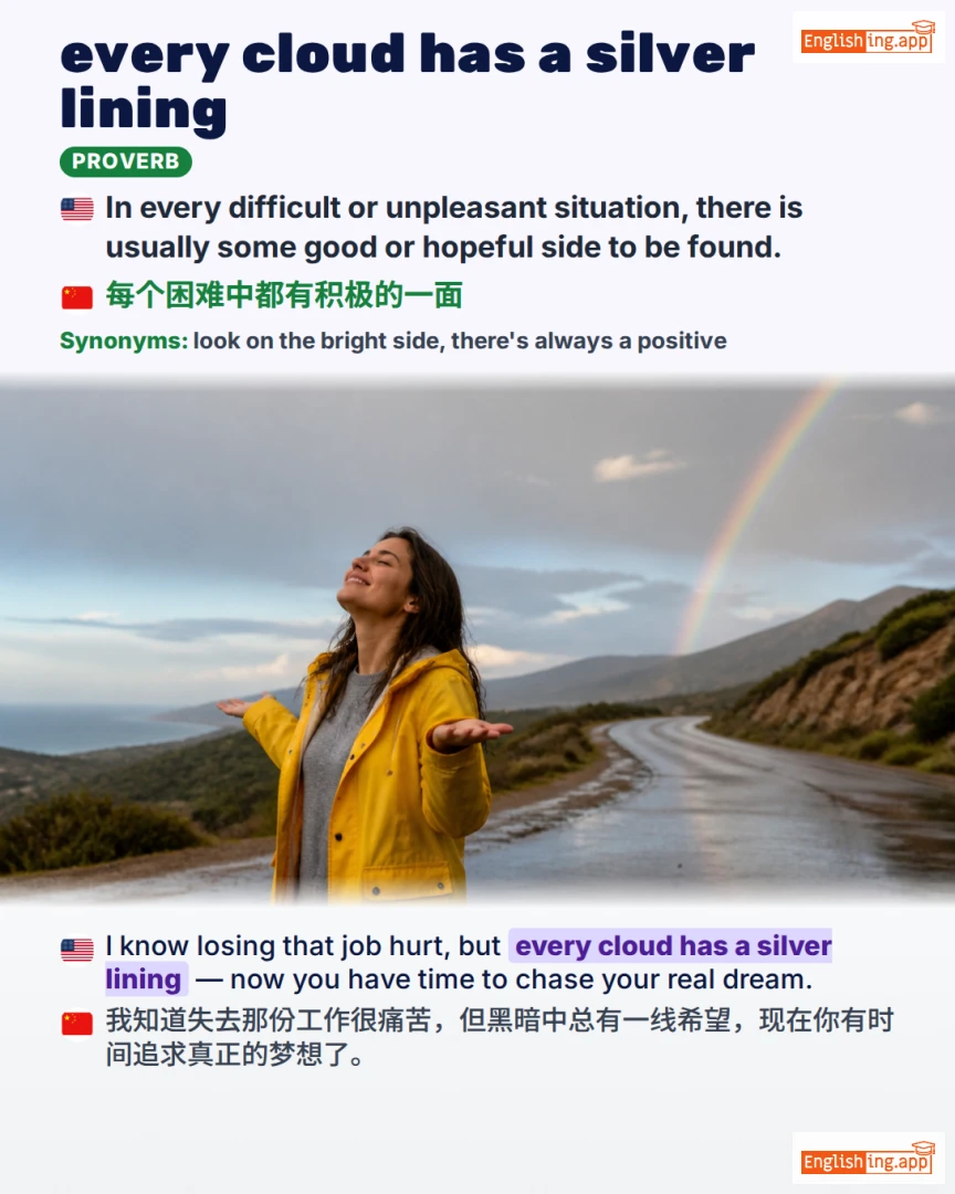 Every Cloud Has A Silver Lining: English expression meaning and example