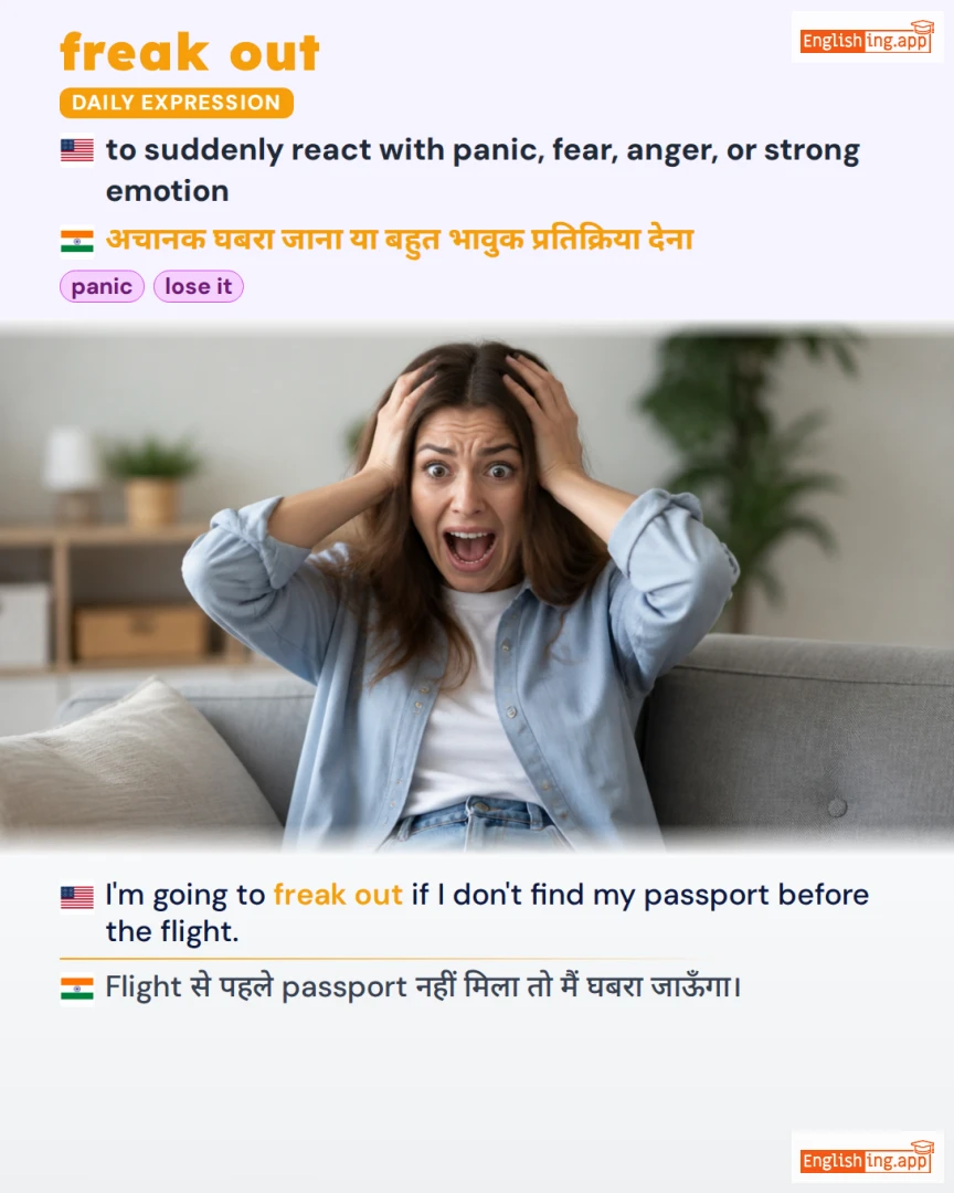 Freak Out: English expression meaning and example