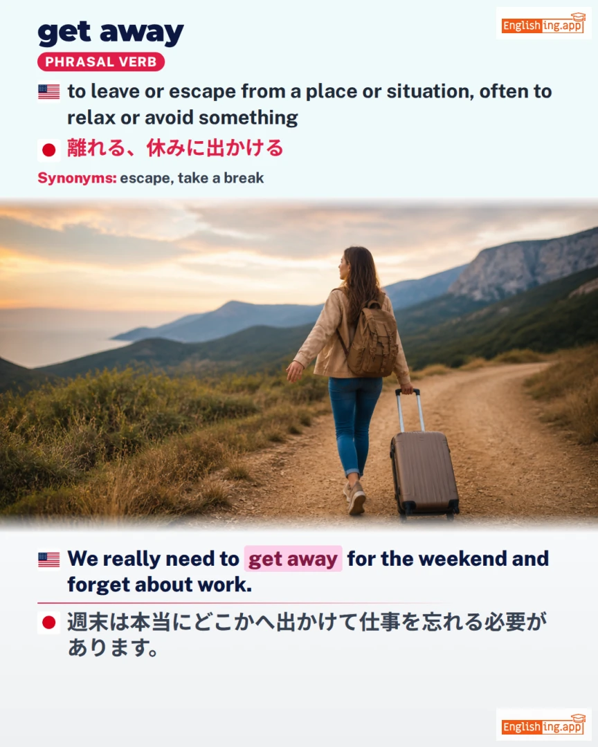 Get Away: English expression meaning and example
