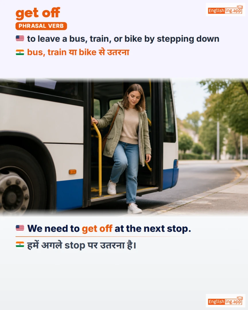 Get Off: English expression meaning and example