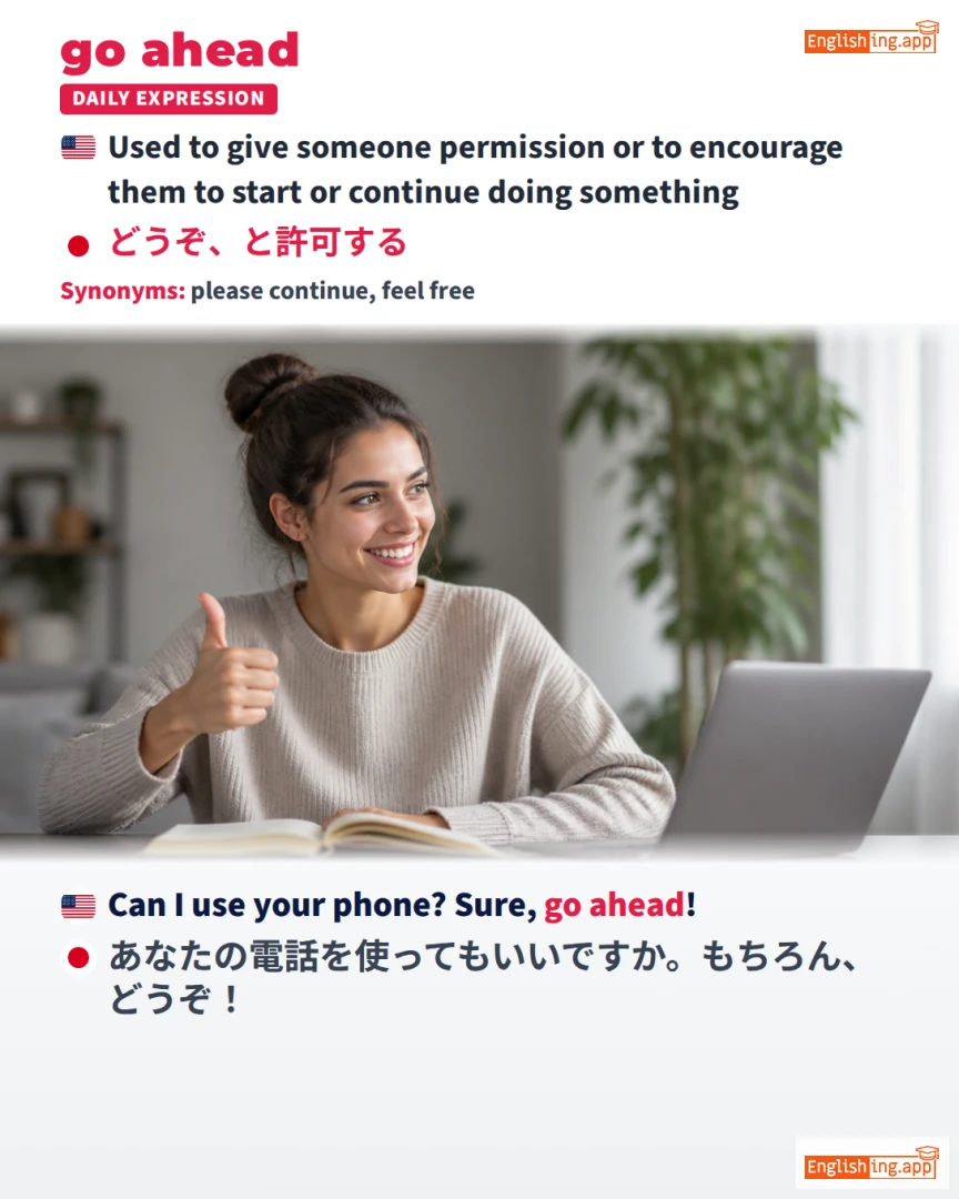 Go Ahead: English expression meaning and example