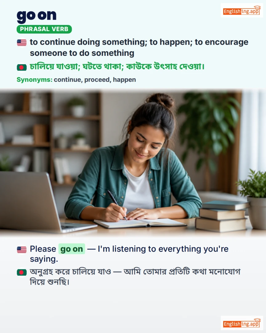 Go On: English expression meaning and example