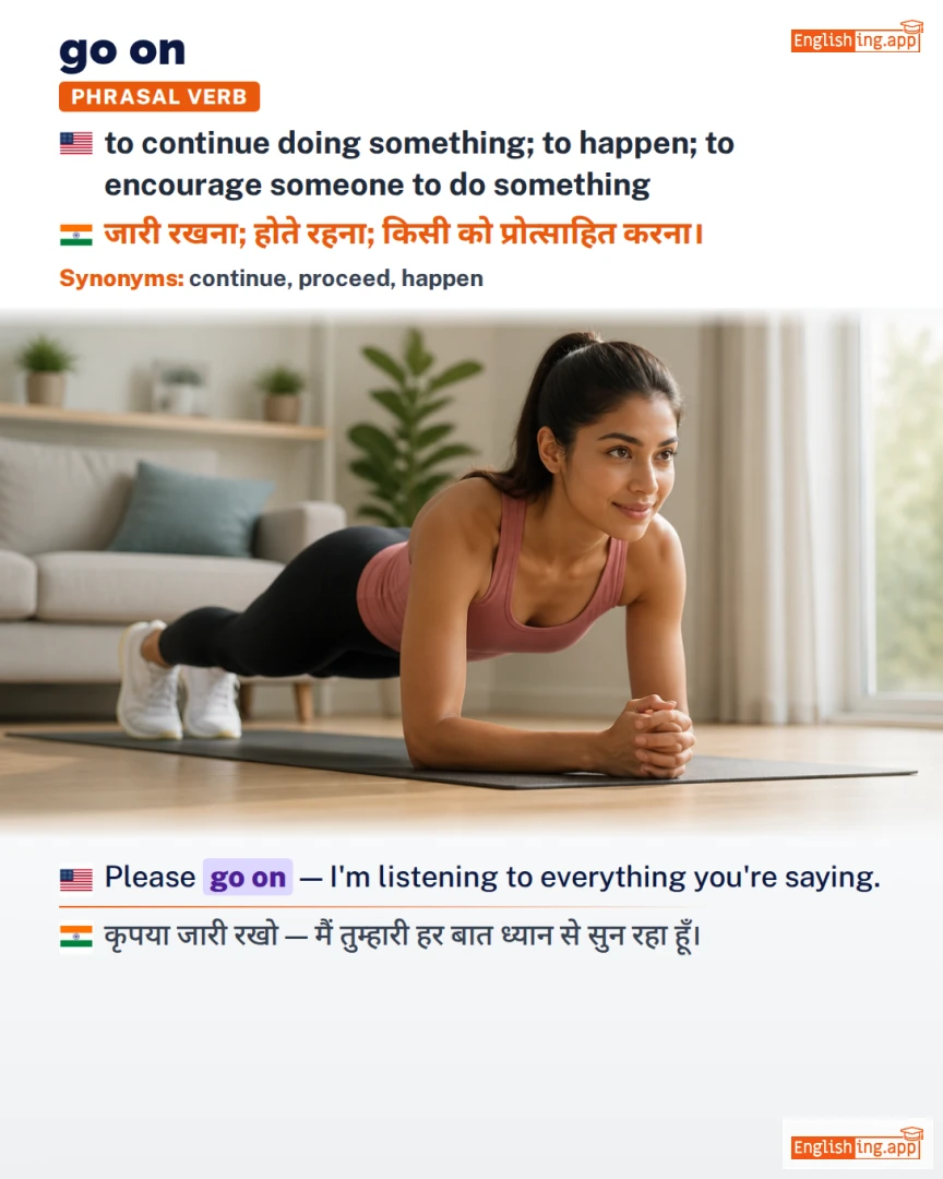 Go On: English expression meaning and example