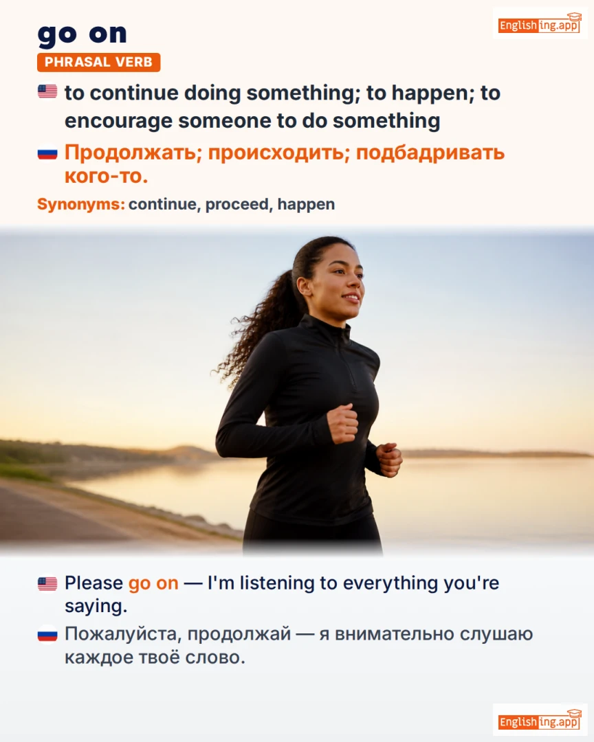 Go On: English expression meaning and example