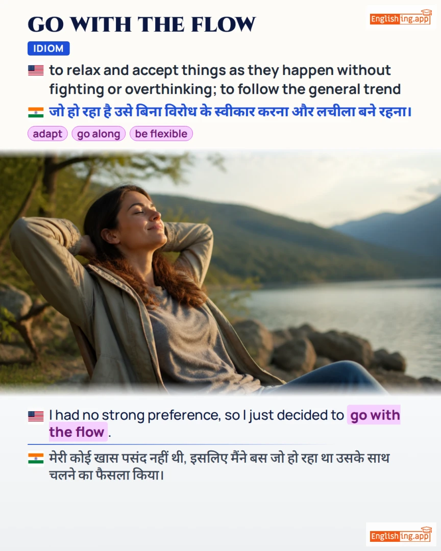 Go With The Flow: English expression meaning and example