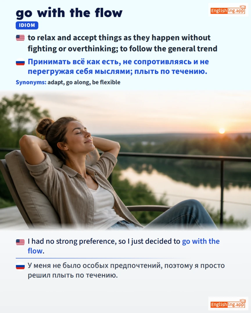 Go With The Flow: English expression meaning and example