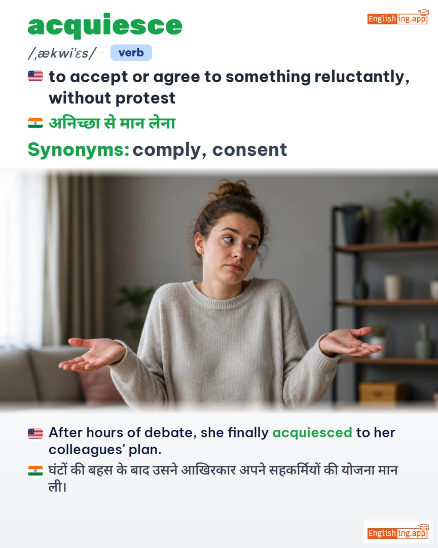 Acquiesce: English vocabulary meaning and example