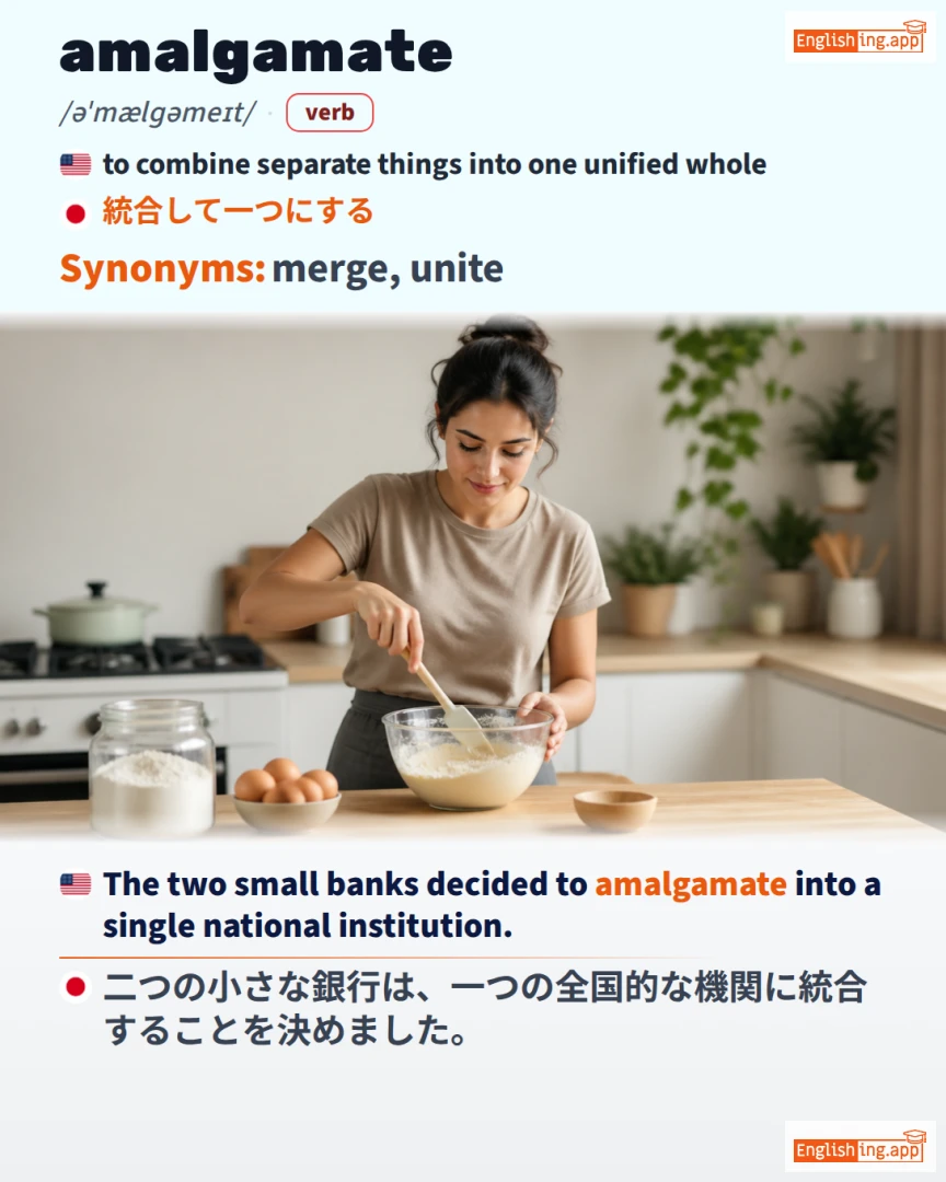 Amalgamate: English vocabulary meaning and example