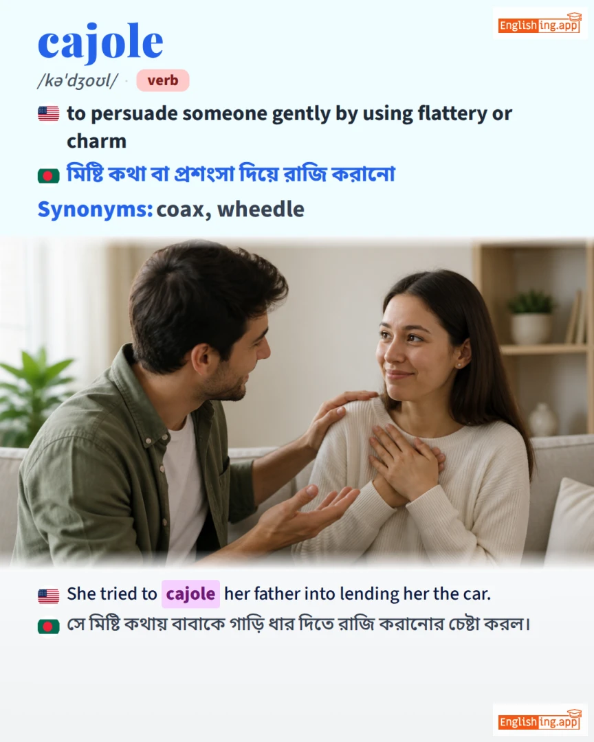 Cajole: English vocabulary meaning and example