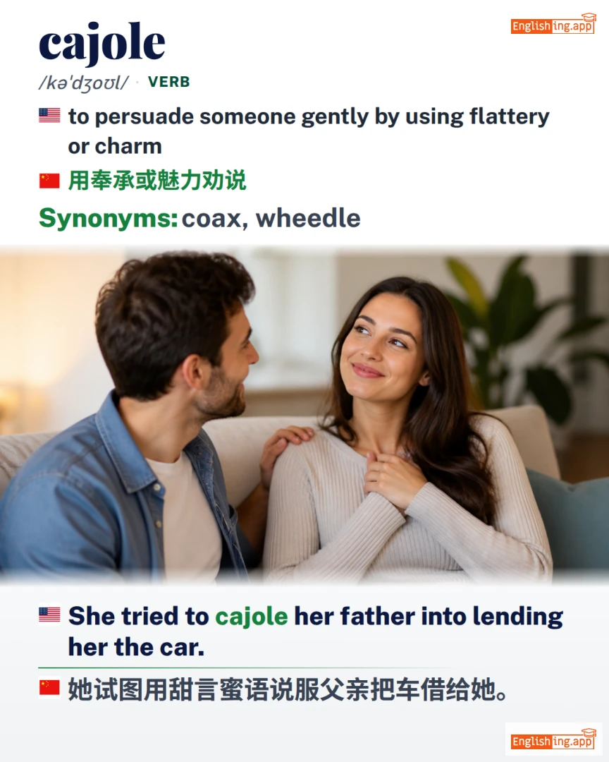 Cajole: English vocabulary meaning and example